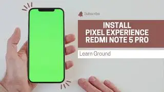 Install Pixel Experience | Plus & Normal | Redmi Note 5 Pro | Normal Installation