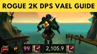 Rogue 2k DPS Vael Lip Opener Guide