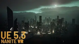 Unreal Engine 5.3 | Nanite VR Is Here, and It's Incredible!
