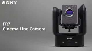 Sony | Introducing FR7 PTZ Camera | Sony Cinema Line