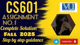 CS601 Assignment 1 Complete Solution Fall 2025