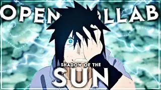 Envy's Open Collab - Shadow Of the Sun [Edit/AMV] My Part!🎉