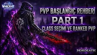 Up-to-Date WOW Beginner's Guide PART 1 (PvP) - Class Selection and Ranked PvP