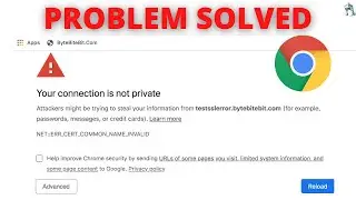 How To Fix Your Connection is not Private Problem | Solve Problem Your Connection Is Not Private
