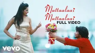 Yennamo Yedho - Muttaalaai Muttaalaai Video | Gautham Karthik | D.Imman