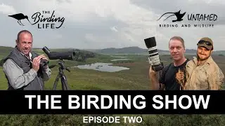 The Birding Show - Ep 2 ft Trevor Hardaker