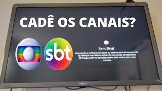CADÊ OS CANAIS GLOBO SBT? TV SEM SINAL NAO APARECE como SINTONIZAR?