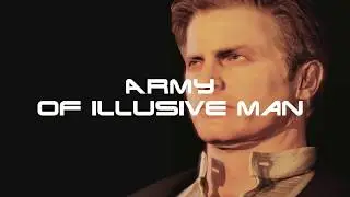 Army of Illusive Man | Армия Призрака