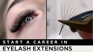How to begin a career in EYELASH EXTENSIONS | First steps on your lash journey | Lash Expert