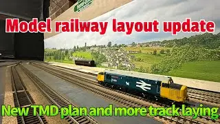 Model railway layout update - New TMD plan and more track laying