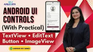 09. Android UI Controls Explained | TextView, Button, ImageView, EditText | Android Tutorial
