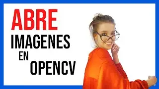 Cómo ABRIR y MOSTRAR Imágenes 🖼️ con OpenCV 💻 y Python 🐍 (1 minuto 🚀, FÁCIL!!!)