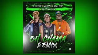Jonath Ft. Gaza Fish x El Prince x Selecta Greyvin - Oh Chama Remix (Audio Mp3)