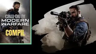 MODERN COMPIL TOXIC ☢ | Call Of Duty : Modern Warfare