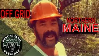 Woodsman Building an Off Grid Hunting Camp in Northern Maine // Ep. 1