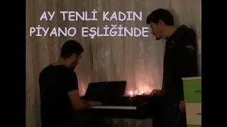 Ay Tenli Kadın-Erkenci Kuş - Ufuk Beydemir - Piyano Eşliğinde