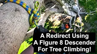 Figure 8 Static Redirect for Arborists & Tree Climbers!