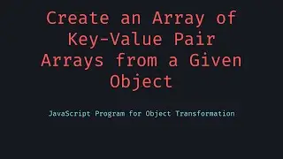 Create Key Value Pair Array from Object