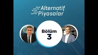 Alternatif Piyasalar 3. Bölüm | BtcTurk CEO'su Özgür Güneri & Barış Ertül