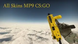 All Skins MP9 CS:GO + Price | Все скины MP9 + цена