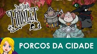GUIDE | Don't Starve Hamlet - Who are the city pigs?