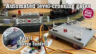 Automated level crossing gates for your model railway – Part 1: servo control with Raspberry Pi Pico