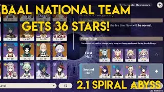 Baal National Team Comp gets 36 stars! | 2.1 spiral abyss genshin impact
