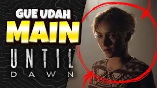 REVIEW UNTIL DAWN REMAKE YANG PENUH BUG.