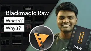 Blackmagic RAW | What's ? Why's ? | Understand Blackmagic RAW