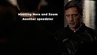 Meeting Nora and Zoom(Another speedster)