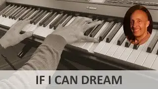If I Can Dream (Elvis Presley) Piano Cover - SHEET MUSIC AVAILABLE