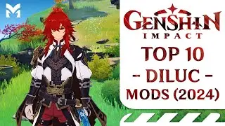 TOP 10 Diluc Mods | Genshin Impact (2024)