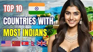 🌏 Top 10 Countries with the Most Indians | A Global Journey!