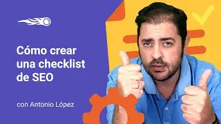 Checklist de SEO: cómo conseguir más tráfico y clasificar en Google