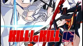 Kill La Kill IF The game Gameplay | Capitulo 1 