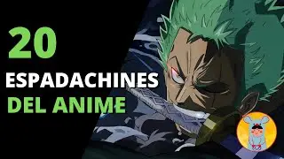 El ARTE de la ESPADA: 20 ESPADACHINES del ANIME