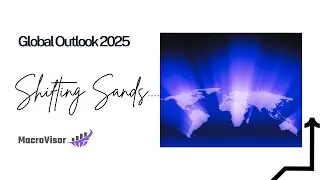 The MacroVisor 2025 Global Outlook: Opportunities, Risks and Trends