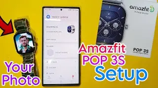 Amazfit Pop 3S Smartwatch Connect To Phone - Setup, Function, Review | Custom Watchface Amazfit Pop3