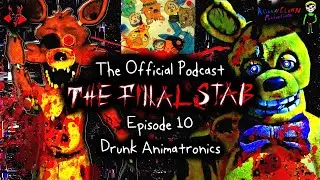 The Final Stab: Episode 10  | 🔪Drunk Animatronics🩸 | Horror Podcast