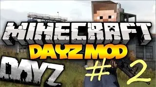 Minecraft с модом DayZ по сети #2 ИГРАЕМ С ОЛЕГОМ