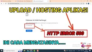 Cara atasi HTTP ERROR 500 saat Upload/hosting aplikasi berbasis WEB