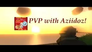PvP with Aziidoz