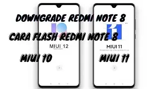 Cara Downgrade Miui 12 to Miui 11 Redmi  Note 8 (Mi Flash)