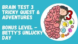 Brain Test 3: Tricky Quest & Adventures || BONUS LEVEL AVAILABLE || BETTY'S UNLUCKY DAY 