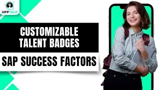 SAP SuccessFactors Customizable Talent Badges | SAP SuccessFactors Interview Questions | Upptalk
