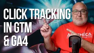 HOW TO Track Clicks with Google Tag Manager & GA4