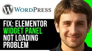 How To Fix Elementor Widget Panel Not Loading (Step By Step) | Elementor Loading Problems