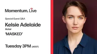 THIS WEEK: Q&A with Kelsie Adeleide - Actor - 'MASKED' & 'FLUNK'