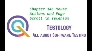 Chapter 14: Mouse Actions and Page Scroll in selenium