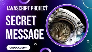 Secret Message Javascript Array Project | Day 43 Codecademy